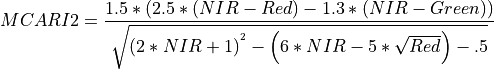 MCARI2 = \frac{1.5*\left (2.5* \left (NIR - Red  \right )- 1.3* \left ( NIR - Green \right ) \right )}{\sqrt{\left (2*NIR+1  \right )^{^{2}} - \left ( 6*NIR - 5*\sqrt{ Red} \right ) - .5}}